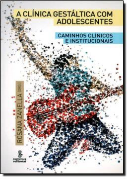 Imagem de A CLINICA GESTALTICA COM ADOLESCENTES